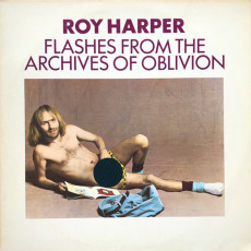 Roy Harper / FLASHES FROM THE ARCHIVES OF OBLIVION (1974) - photo by Adrian Boot
