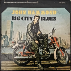 John Hammond / BIG CITY BLUES (1964) - photo by Barry Feinstein