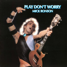 Mick Ronson / PLAY DON'T WORRY by Clive Arrowsmith (1975)