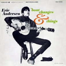 Eric Andersen / 'BOUT CHANGES & THINGS (1966) - photo by Joel Brodsky