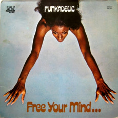 Funkadelic / FREE YOUR MIND AND YOUR ASS WILL FOLLOW (1970) - photo by Joel Brodsky