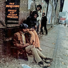 The Impressions / FINALLY GOT MYSELF TOGETHER (1974) - photo by Joel Brodsky