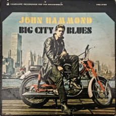 John Hammond / BIG CITY BLUES (1964) - photo by Barry Feinstein