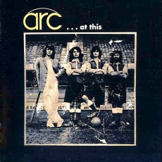 Arc / ... AT THIS (1971) - photo by David Wedgbury